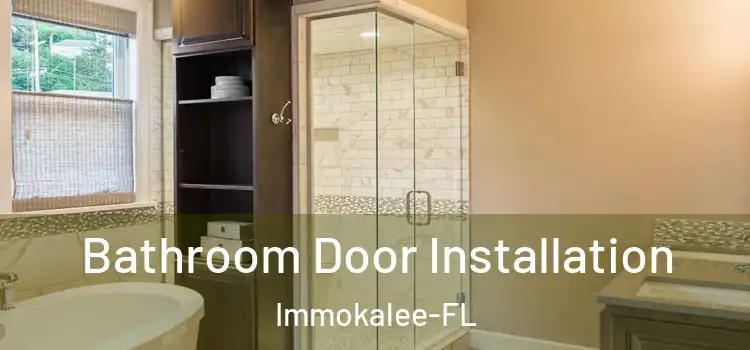  Bathroom Door Installation Immokalee-FL