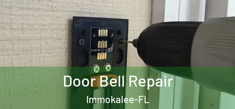  Door Bell Repair Immokalee-FL