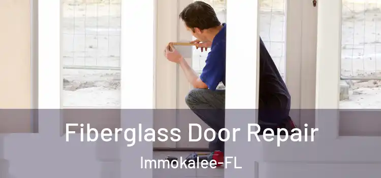  Fiberglass Door Repair Immokalee-FL