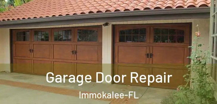  Garage Door Repair Immokalee-FL