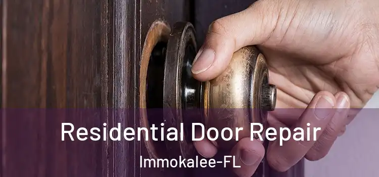  Residential Door Repair Immokalee-FL
